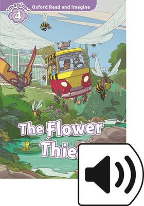 Shipton |  Oxford Read and Imagine: Level 4: The Flower Thief Audio Pack | Buch |  Sack Fachmedien