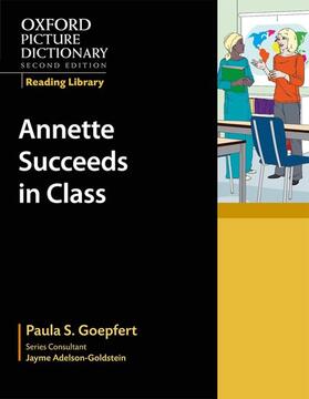 Goepfert |  Oxford Picture Dictionary Reading Library: Annette Succeeds in Class | Buch |  Sack Fachmedien