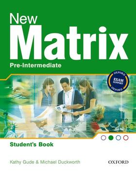 Gude / Duckworth |  New Matrix: Pre-Intermediate: Student's Book | Buch |  Sack Fachmedien