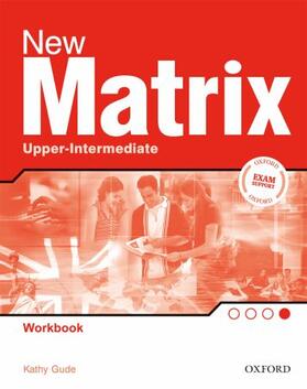 Gude / Wildman / Duckworth |  New Matrix Upper-Intermediate: Workbook | Buch |  Sack Fachmedien