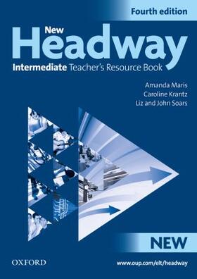 Maris / Krants / Soars |  New Headway: Intermediate Fourth Edition: Teacher's Resource Book | Buch |  Sack Fachmedien