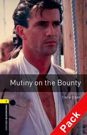 Vicary / Bassett |  Oxford Bookworms Library: Level 1:: Mutiny on the Bounty audio CD pack | Buch |  Sack Fachmedien