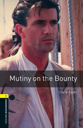 Vicary |  Oxford Bookworms Library: Level 1:: Mutiny on the Bounty | Buch |  Sack Fachmedien