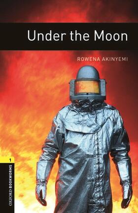 Akinyemi |  Oxford Bookworms Library: Level 1:: Under the Moon | Buch |  Sack Fachmedien