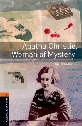 Escott |  Oxford Bookworms Library: Level 2:: Agatha Christie, Woman of Mystery | Buch |  Sack Fachmedien