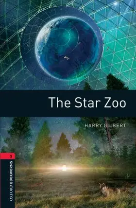 Gilbert |  Oxford Bookworms Library: Level 3:: The Star Zoo | Buch |  Sack Fachmedien