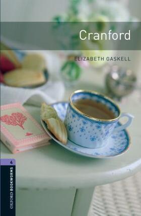 Gaskell / Mattock |  Gaskell, E: Oxford Bookworms Library: Level 4:: Cranford | Buch |  Sack Fachmedien