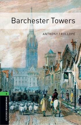 Trollope / West / Bassett |  Oxford Bookworms Stage 6: Barchester Towers ED 08 | Buch |  Sack Fachmedien