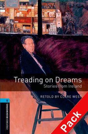  Oxford Bookworms Library: Level 5:: Treading on Dreams: Stories from Ireland audio CD pack | Buch |  Sack Fachmedien