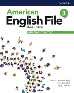 Latham-Koenig / Oxenden / Lambert |  American English File: Level 3: Student Book With Online Practice | Buch |  Sack Fachmedien