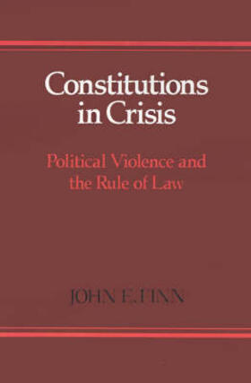 Finn |  Constitutions in Crisis: Political Violence and the Rule of Law | Buch |  Sack Fachmedien