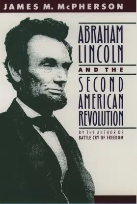 McPherson |  Abraham Lincoln and the Second American Revolution (Revised) | Buch |  Sack Fachmedien