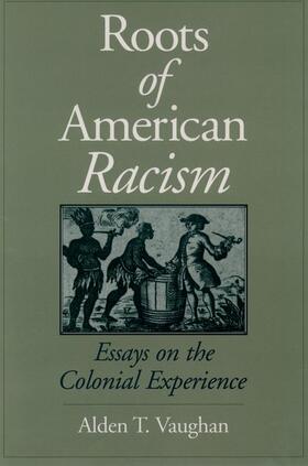 Vaughan |  The Roots of American Racism | Buch |  Sack Fachmedien