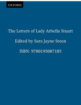 Stuart / Steen |  The Letters of Lady Arbella Stuart | Buch |  Sack Fachmedien