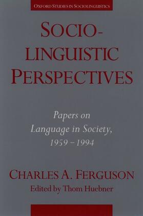 Ferguson / Huebner |  Sociolinguistic Perspectives: Papers on Language in Society, 1959-1994 | Buch |  Sack Fachmedien