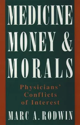 Rodwin |  Medicine, Money, & Morals | Buch |  Sack Fachmedien