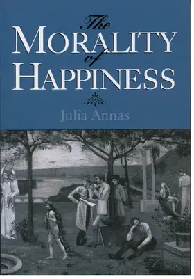 Annas |  The Morality of Happiness | Buch |  Sack Fachmedien