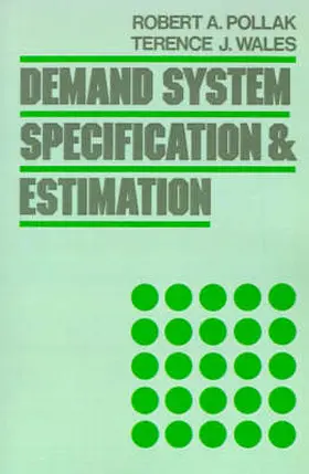 Wales / Pollak |  Demand System Specification and Estimation | Buch |  Sack Fachmedien