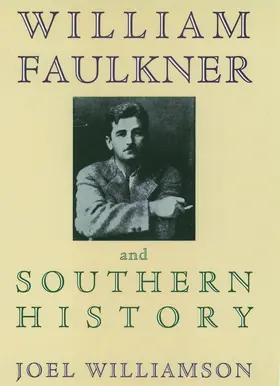 Williamson |  William Faulkner and Southern History | Buch |  Sack Fachmedien