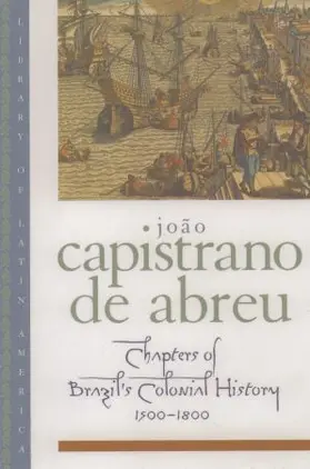 De Abreu / Abreu / Capistrano de Abreu |  Chapters of Brazil's Colonial History 1500-1800 | Buch |  Sack Fachmedien