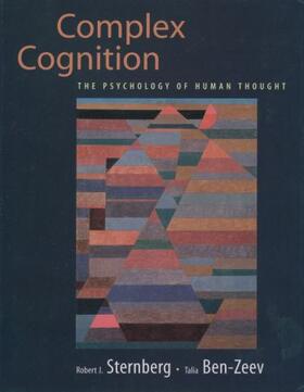 Sternberg / Ben-Zeev |  Complex Cognition: The Psychology of Human Thought | Buch |  Sack Fachmedien