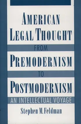 Feldman |  American Legal Thought from Premodernism to Postmodernism | Buch |  Sack Fachmedien