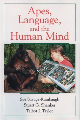 Savage-Rumbaugh / Shanker / Taylor |  Apes, Language, and the Human Mind | Buch |  Sack Fachmedien