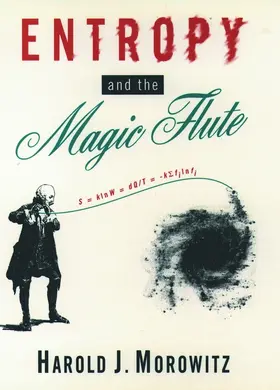 Morowitz |  Entropy and the Magic Flute | Buch |  Sack Fachmedien