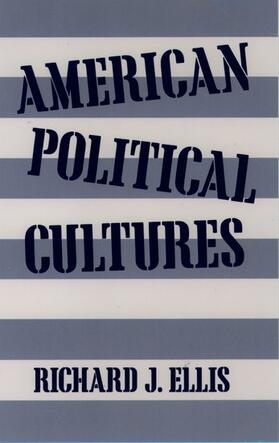 Ellis |  American Political Cultures | Buch |  Sack Fachmedien