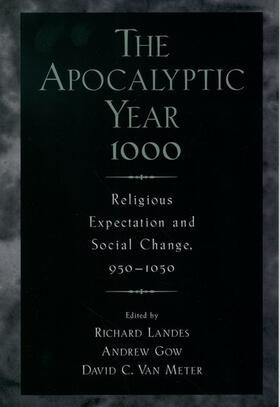 Landes / Gow / Van Meter |  The Apocalyptic Year 1000: Religious Expectaton and Social Change, 950-1050 | Buch |  Sack Fachmedien