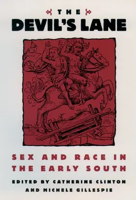 Clinton / Gillespie |  The Devil's Lane: Sex and Race in the Early South | Buch |  Sack Fachmedien