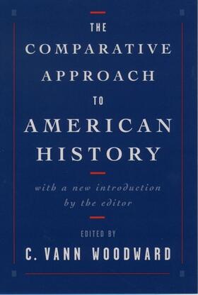 Woodward |  The Comparative Approach to American History | Buch |  Sack Fachmedien