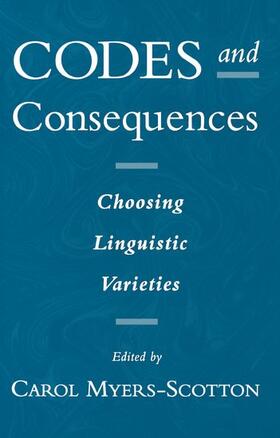 Myers-Scotton |  Codes and Consequences | Buch |  Sack Fachmedien