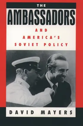 Mayers |  The Ambassadors and America's Soviet Policy | Buch |  Sack Fachmedien