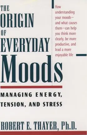 Thayer |  The Origin of Everyday Moods | Buch |  Sack Fachmedien