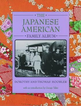 Hoobler / Hoobler |  The Japanese American Family Album | Buch |  Sack Fachmedien