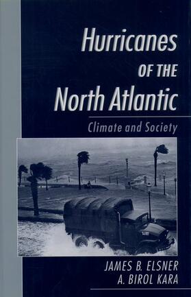 Elsner / Kara |  Hurricanes of the North Atlantic: Climate and Society | Buch |  Sack Fachmedien