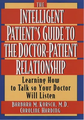 Korsch / Harding |  The Intelligent Patient's Guide to the Doctor-Patient Relationship | Buch |  Sack Fachmedien