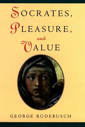 Rudebusch |  Socrates, Pleasure, and Value | Buch |  Sack Fachmedien