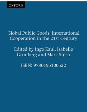Kaul / Grunberg / Stern |  Global Public Goods: International Cooperation in the 21st Century | Buch |  Sack Fachmedien