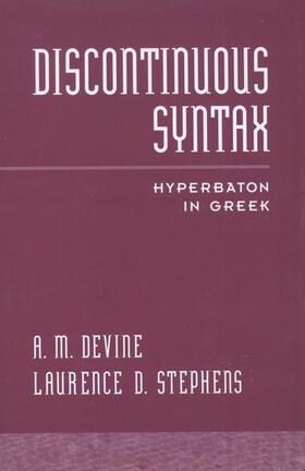 Devine / Stephens |  Discontinuous Syntax: Hyperbaton in Greek | Buch |  Sack Fachmedien