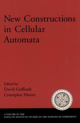 Griffeath / Moore |  New Constructions in Cellular Automata | Buch |  Sack Fachmedien