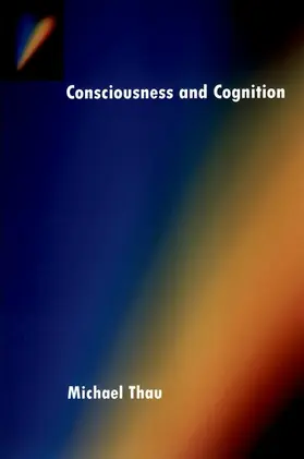 Thau |  Consciousness and Cognition | Buch |  Sack Fachmedien