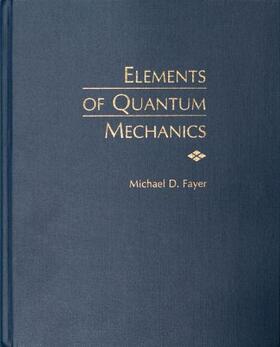 Fayer |  Elements of Quantum Mechanics | Buch |  Sack Fachmedien