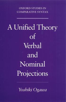 Ogawa |  A Unified Theory of Verbal and Nominal Projections | Buch |  Sack Fachmedien