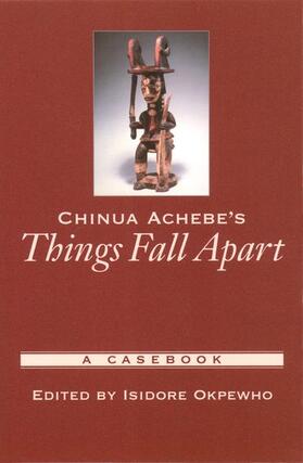 Hargraves / Okpewho |  Chinua Achebe's Things Fall Apart: A Casebook | Buch |  Sack Fachmedien