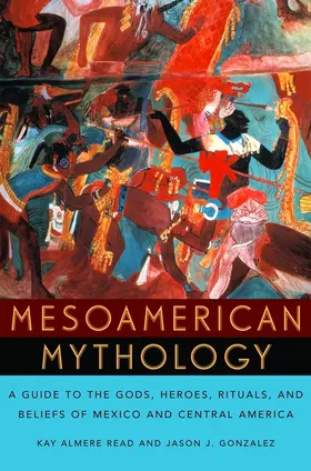 Read / Gonzalez |  Mesoamerican Mythology | Buch |  Sack Fachmedien