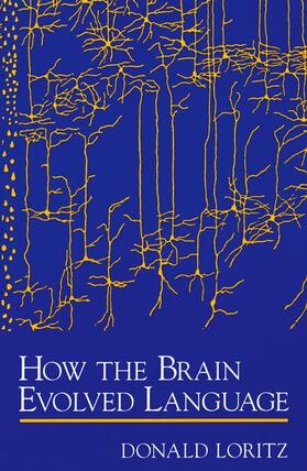 Loritz |  How the Brain Evolved Language | Buch |  Sack Fachmedien
