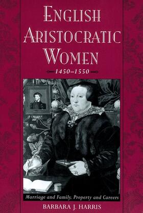 Harris |  English Aristocratic Women, 1450-1550 | Buch |  Sack Fachmedien
