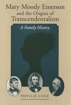 Cole |  Mary Moody Emerson and the Origins of Transcendentalism | Buch |  Sack Fachmedien